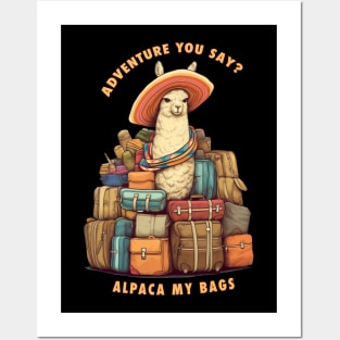 Adventure You Say Alpaca My Bags Posters and Art